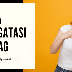 Cara Mengatasi HP LAG 1536x864 1