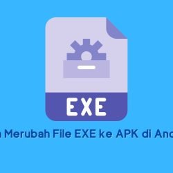 Cara Merubah File EXE ke APK di Android