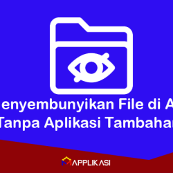 Cara Menyembunyikan File di Android