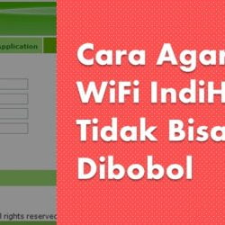 cara agar wifi indihome tidak bisa dibobol