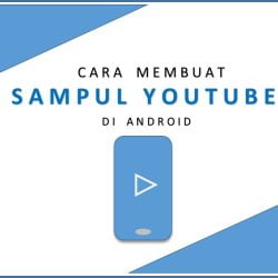 Cara membuat sampul youtube di android 1