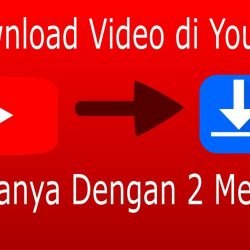 Cara Download Video dari Youtube Cuma 5 menit