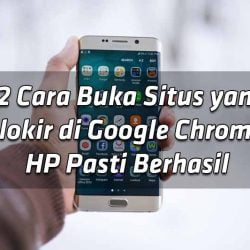 12 cara buka situs yang diblokir di google chrome di hp pasti berhasil