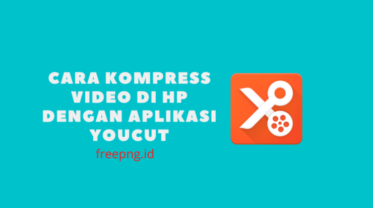 Cara Kompress Video di HP dengan Aplikasi YouCut 1024x548 1