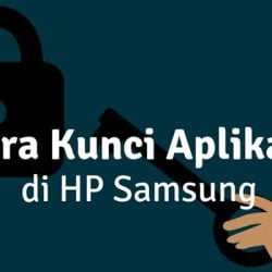 Cara Mengunci Aplikasi di HP Samsung 1