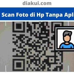 Cara Scan Foto di Hp Tanpa Aplikasi