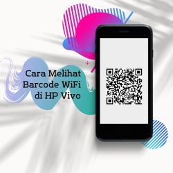 Cara Melihat Barcode WiFi di HP Vivo