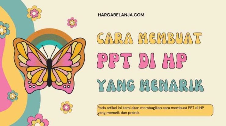 Cara Membuat PPT di HP yang Menarik 768x432 1
