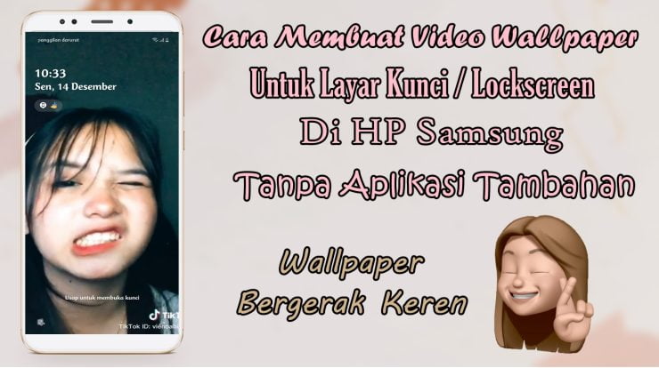 Cara Membuat Video Wallpaper Untuk Layar Kunci HP Samsung Tanpa Aplikasi