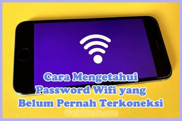 mengetahui pass wifi belum terkoneksi