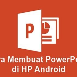 Cara Membuat Power Point di HP