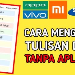 Cara Mengubah Tulisan di HP Tanpa Aplikasi