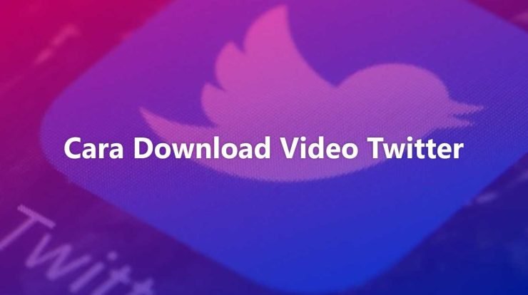 cara download video twitter